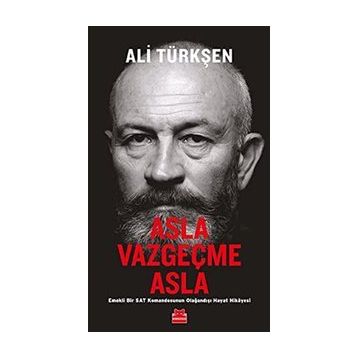 Asla Vazgeçme Asla - Ali Türkşen
