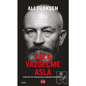 Asla Vazgeçme Asla: Emekli Bir SAT Komandosunun Olağandışı Hayat Hikayesi