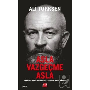 Asla Vazgeçme Asla: Emekli Bir SAT Komandosunun Olağandışı Hayat Hikayesi
