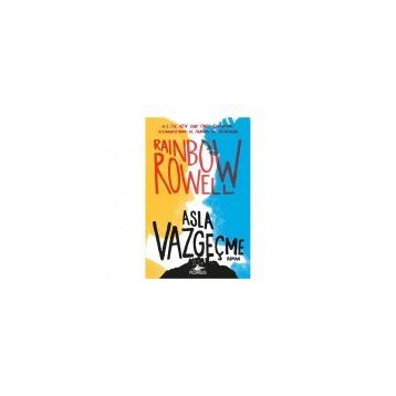 Asla Vazgeçme Ciltli - Rainbow Rowell
