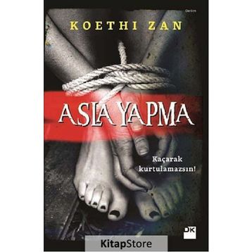 Asla Yapma - Koethi Zan