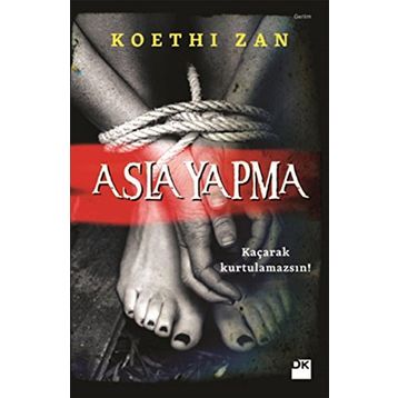 Asla Yapma - Koethi Zan