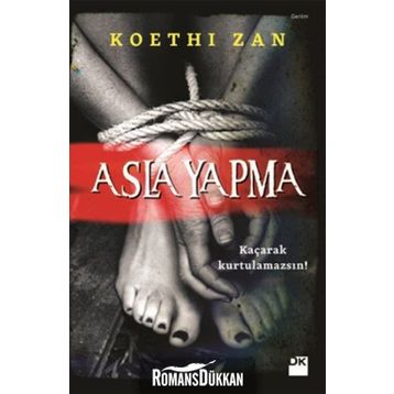 Asla Yapma - Koethi Zan