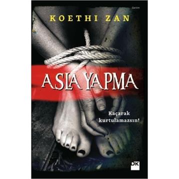 Asla Yapma - Koethi Zan
