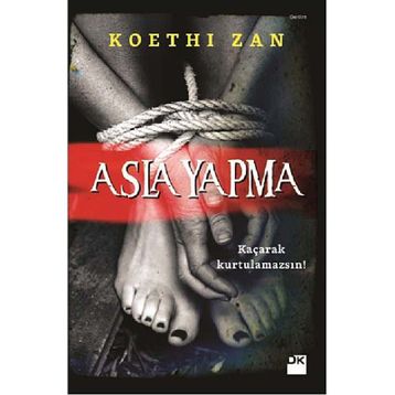 Asla Yapma - Koethi Zan