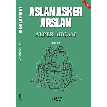 Aslan Asker Arslan - Alper Akçam