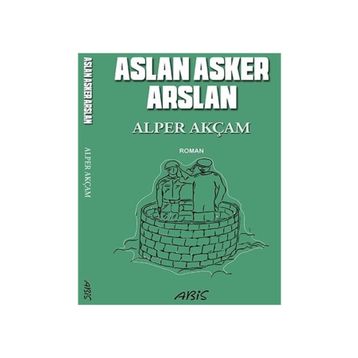 Aslan Asker Arslan - Alper Akçam