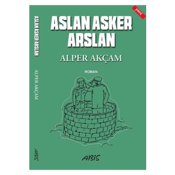 Aslan Asker Arslan - Alper Akçam