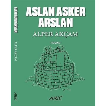 Aslan Asker Arslan - Alper Akçam