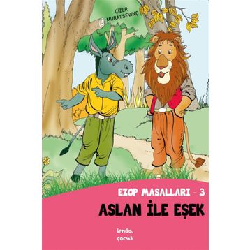 Aslan İle Eşşek - Ezop Masalları - 3