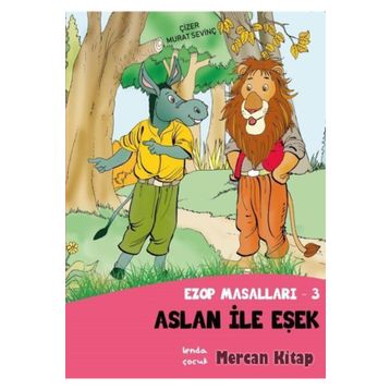 Aslan İle Eşşek - Ezop Masalları - 3