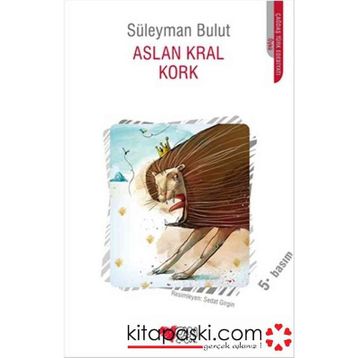 Aslan Kral Kork - Süleyman Bulut