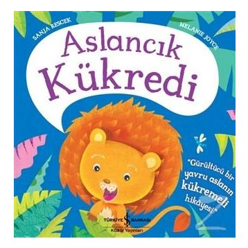 Aslancık Kükredi - Melanie Joyce