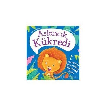Aslancık Kükredi - Melanie Joyce