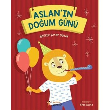 Aslan’ın Doğum Günü - Hafize Çınar Güner