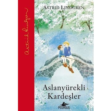 Aslanyürekli Kardeşler - Astrid Lindgren
