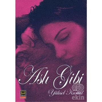 Aslı Gibi - Yüksel Kurtul