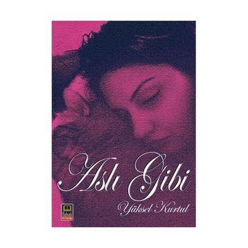 Aslı Gibi - Yüksel Kurtul