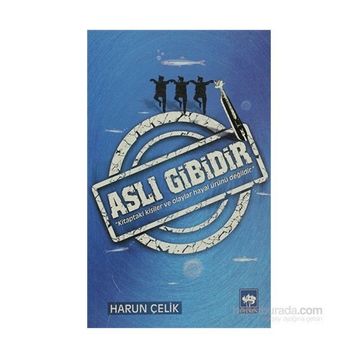 ASLI GIBIDIR - HARUN ÇELIK