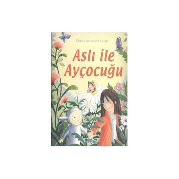 Aslı ile Ayçocuğu - Emma Chichester Clark