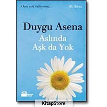 Aslında Aşk Da Yok - Duygu Asena