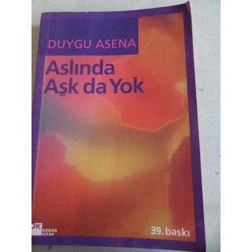 Aslında Aşk Da Yok - Duygu Asena