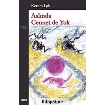 Aslında Cennet De Yok - Kerem Işık