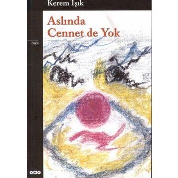 Aslında Cennet De Yok - Kerem Işık