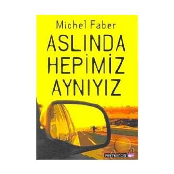 Aslında Hepimiz Aynıyız - Michel Faber