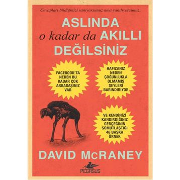 Aslında O Kadar Da Akıllı Değilsiniz - David McRaney