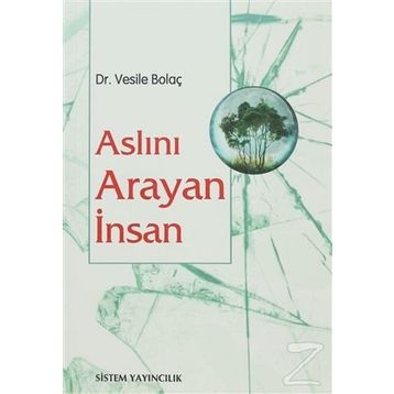 ASLINI ARAYAN İNSAN - VESILE BOLAÇ