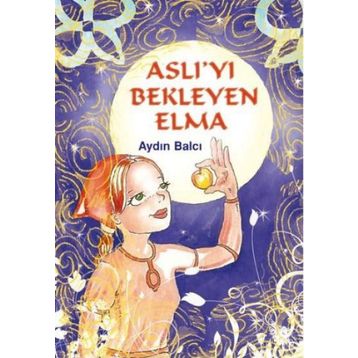 ASLI'YI BEKLEYEN ELMA - AYDIN BALCI