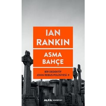 Asma Bahçe - Bir Dedektif John Rebus Polisiyesi 9