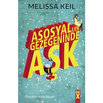 Asosyaller Gezegeninde Aşk - Melissa Keil