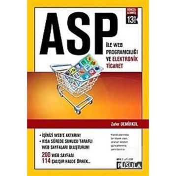 ASP ile Web Proğramcılığı ve Elektronik Ticaret - Zafer Demirkol