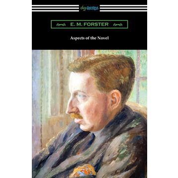 Aspects of the Novel - E M Forster
