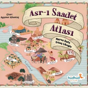 Asr-ı Saadet Atlası Merve Safa Likoğlu