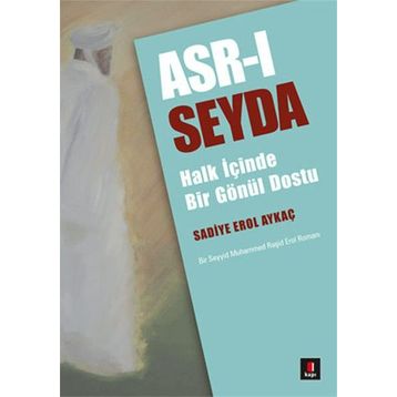 Asr-ı Seyda - Sadiye Erol Aykaç