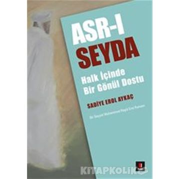 Asr-ı Seyda - Sadiye Erol Aykaç