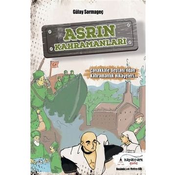 Asrın Kahramanları - Gülay Sormageç