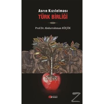 Asrın Kızılelması Türk Birliği - Abdurrahman Küçük