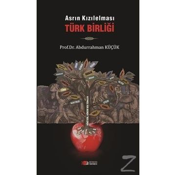 Asrın Kızılelması Türk Birliği - Abdurrahman Küçük