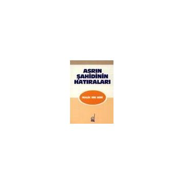 ASRIN ŞAHİDİNİN HATIRALARI - MALIK BIN NEBI