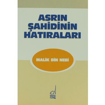 ASRIN ŞAHİDİNİN HATIRALARI - MALIK BIN NEBI