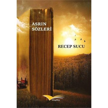 Asrın Sözleri - Recep Sucu