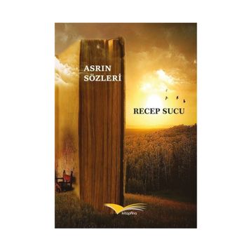Asrın Sözleri - Recep Sucu