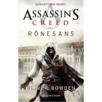 Assassin's Creed Rönesans - Oliver Bowden