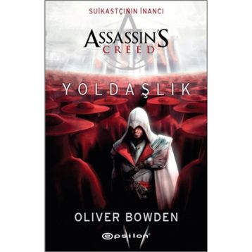 Assassin's Creed Yoldaşlık - Oliver Bowden