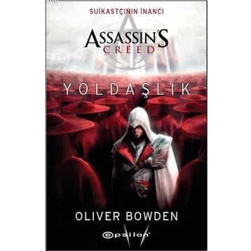 Assassin's Creed Yoldaşlık - Oliver Bowden