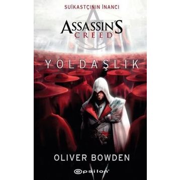 Assassin's Creed Yoldaşlık - Oliver Bowden